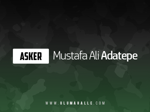 asker-mustafa-ali-adatepe